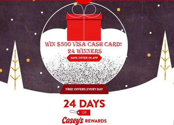 24 Days Of Casey’s Sweepstakes: Win $500 Visa Cash Card (24 Winners)!