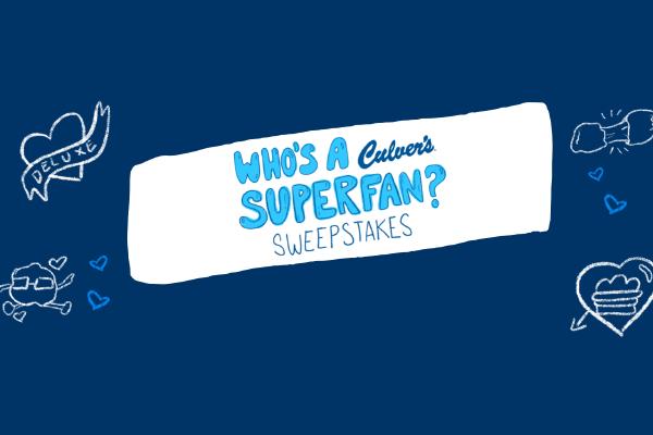 Culver’s Superfan Sweepstakes: Win $500 Culver’s Gift Card