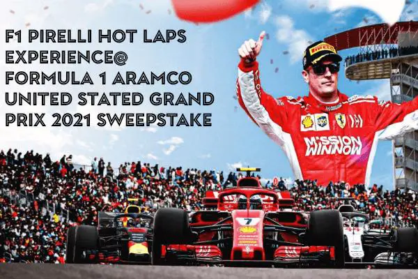 F1 Pirelli Hot Laps Experience Formula 1 Aramco United Stated Grand Prix 2021 Sweepstakes