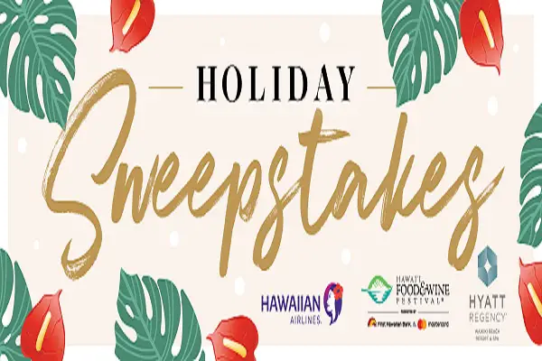 Hawaii Food & Wine Festival Holiday Sweepstakes