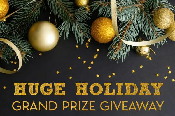 Huge Holiday Grand Prize Giveaway