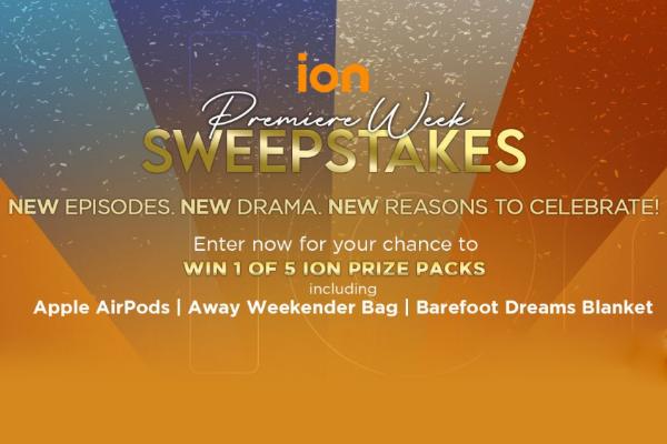 Ion Premiere Week Sweepstakes: Win 1 of 5 ION Prize Package