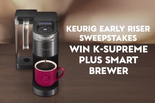 Keurig Early Riser Sweepstakes