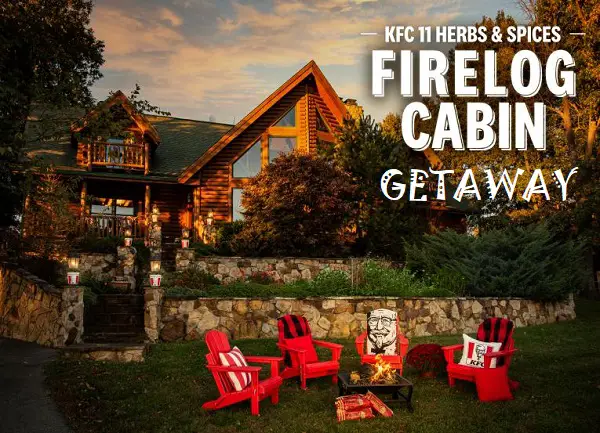 KFC Firelog Cabin Getaway Giveaway