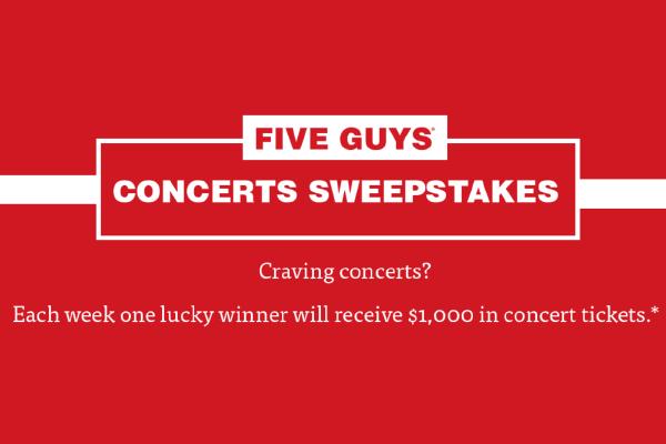 The Five Guys Concerts Sweepstakes: Win $1000 Live Nation e-gift card (5 Winners)