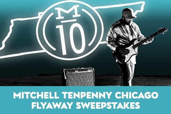Mitchell Tenpenny Chicago Flyaway Sweepstakes