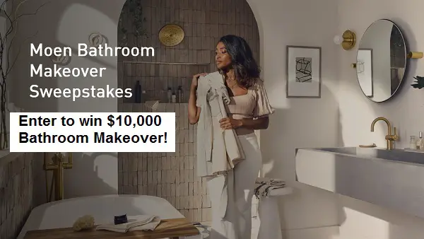 Moen Win $10,000 Bathroom Makeover Sweepstakes (4 Winners)