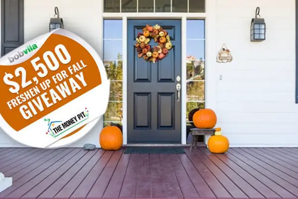 Bob Vila’s $2500 Freshen Up for Fall Giveaway