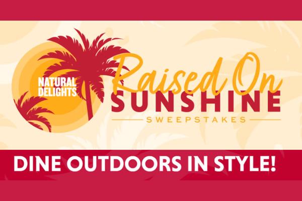Natural Delights Raised on Sunshine Sweepstakes (20 Winners)
