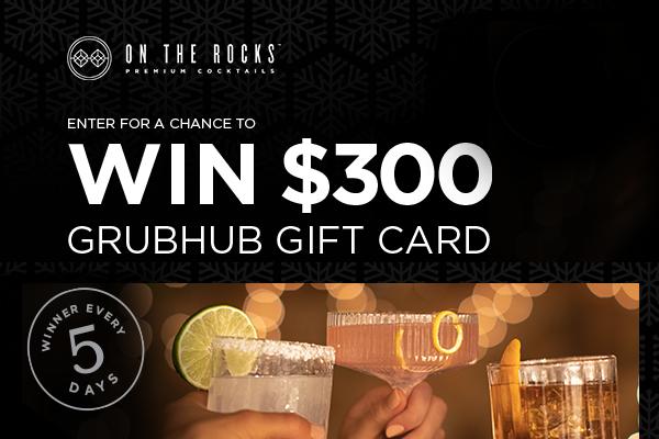 OTR Gather a Round Sweepstakes: Win $300 Grubhub Gift Card