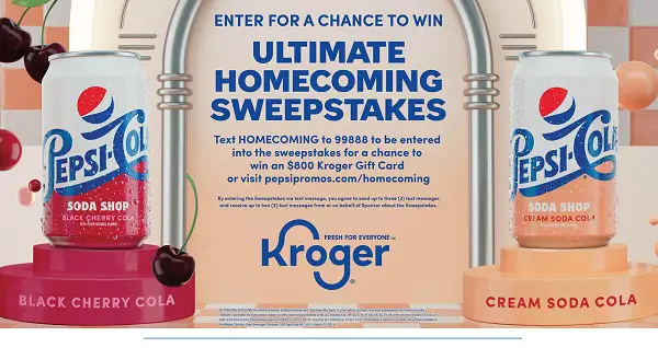 Pepsi Ultimate Homecoming Sweepstakes: Win $800 Kroger Gift Cards