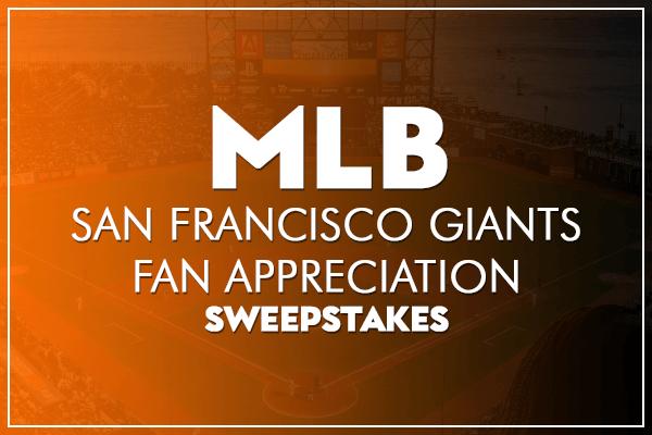 MLB - San Francisco Giants Fan Appreciation Sweepstakes