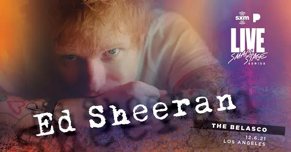 SiriusXM & Pandora: Small Stage Series: Ed Sheeran Sweepstakes