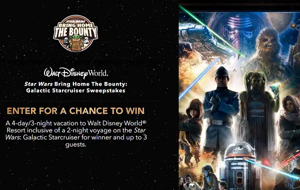Star Wars Bring Home The Bounty Sweepstakes: Win a Disney Vacation to Galactic Starcruiser
