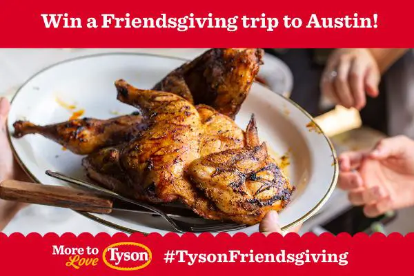 Tyson Friendsgiving Texas Trip Sweepstakes 2021