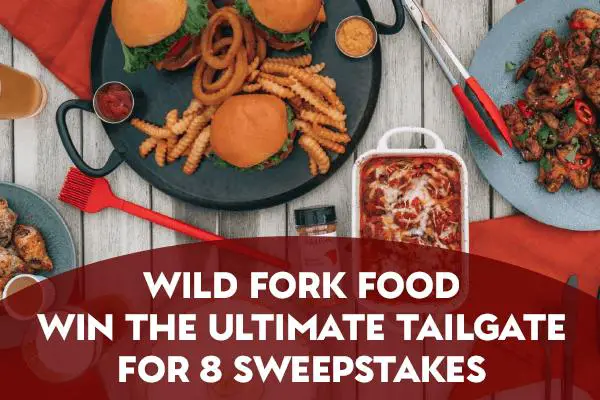Wild Fork Food: Win the Ultimate Tailgate for 8 Sweepstakes