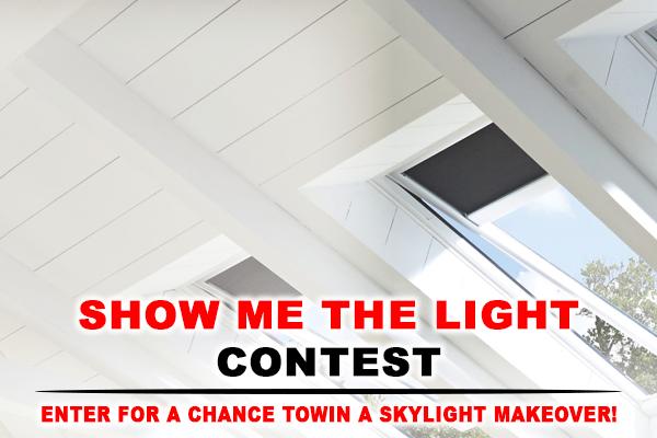 Show Me the Light Contest: Win a skylight Makeover $8,000