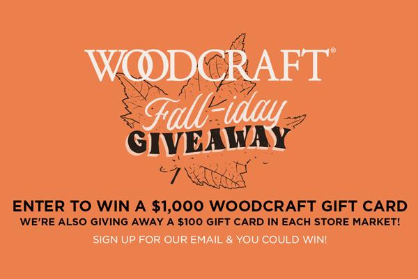 Fall-iday Giveaway Gift Card Giveaway: Win a $1000 Woodcraft Gift Card