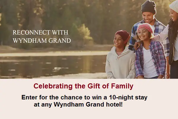 Wyndham Grand Reconnected Sweepstakes: Win a Free Family Vacation