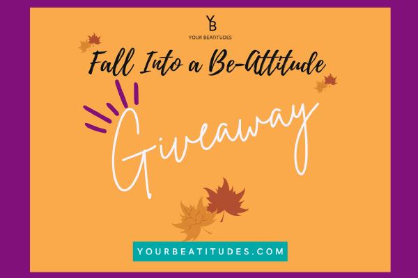 Fall into a Be-Attitude Giveaway