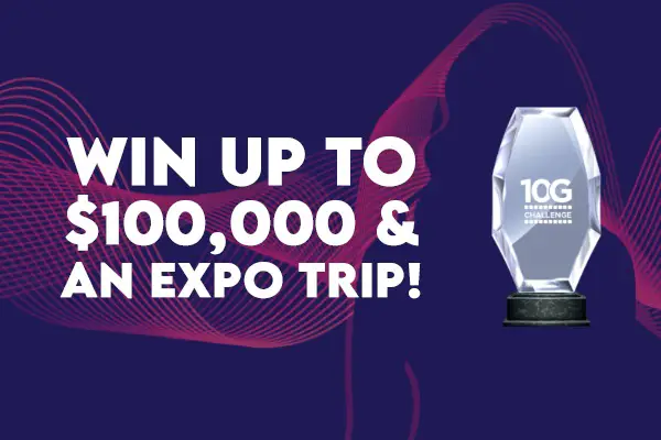 10G Challenge Cash Giveaway Contest: Win Up To $100,000 & A Free Trip