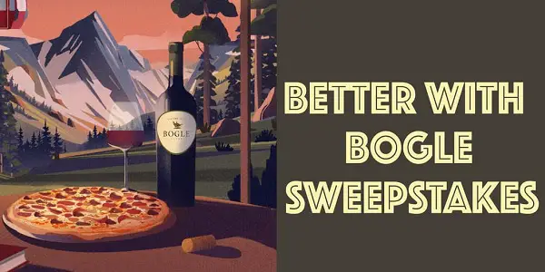 Bogle Vineyards Better With Bogle Sweepstakes (Weekly Prizes)