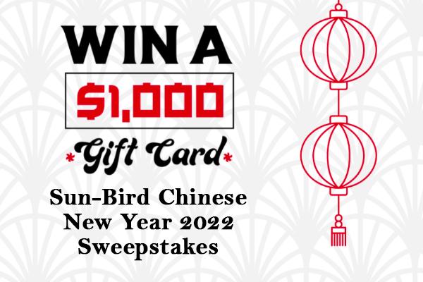 Sun-Bird Chinese New Year 2022 Sweepstakes