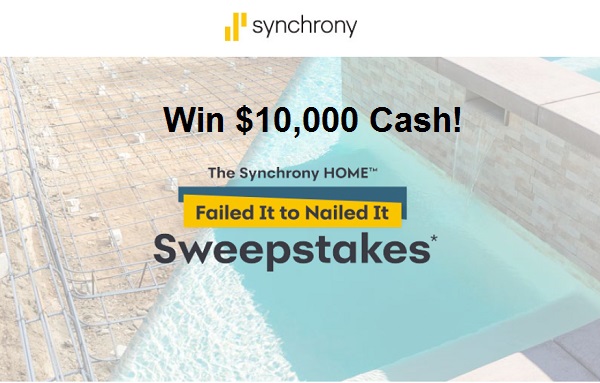Synchrony Home Failed it to Nailed it Sweepstakes: Win $10,000 Cash