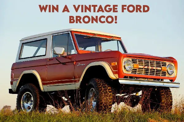 Ford Car 2022 Sweepstakes: Win A Free Vintage Bronco or $20,000 Cash