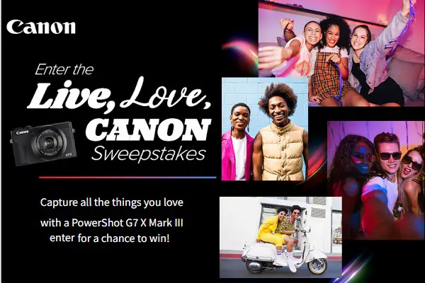 Live, Love, Canon Giveaway: Win A PowerShot G7X Mark III Camera