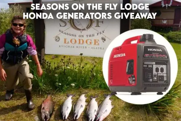 Seasons on the Fly Lodge – Honda Generators Giveaway