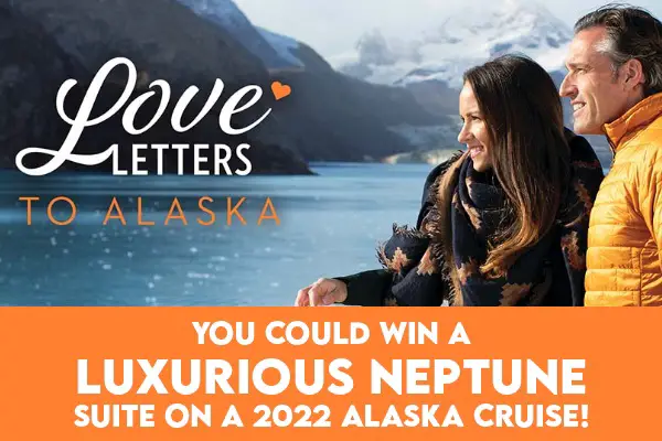 Love Letters To Alaska Contest: Win A Holland America Line Cruise Vacation (10 Winners)