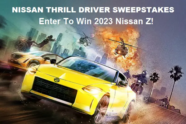 Nissan Thrill Driver Sweepstakes: Win A New 2023 Nissan Z Sports Car