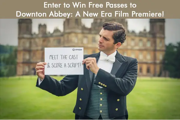 Omaze Downton Abbey Film Premiere Giveaway: Win Free Passes or $4,000 Cash