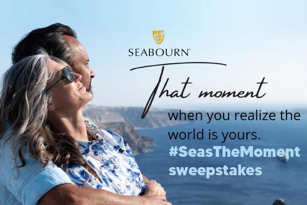 Seas the Moment Sweepstakes: Win a 7-day voyage on Seabourn Cruise