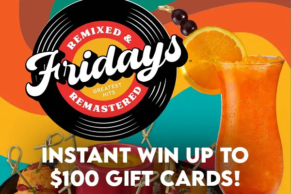 TGI Fridays Gift Card Giveaway: Instant Win Up to $100 Free Gift Card