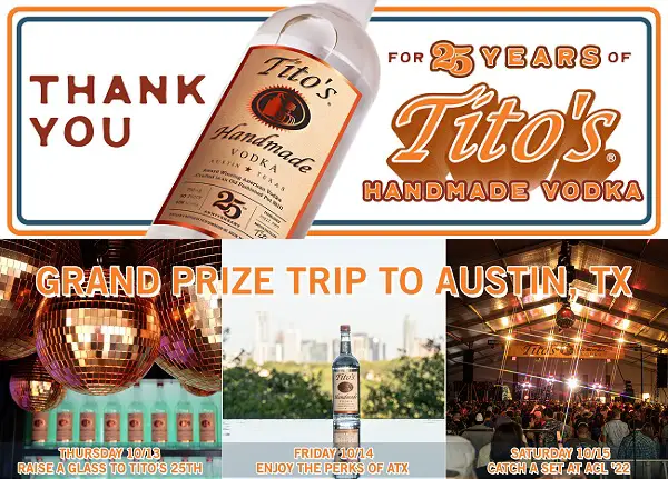Tito’s 25th Anniversary Contest: Win Trip to Austin (25 Winners)