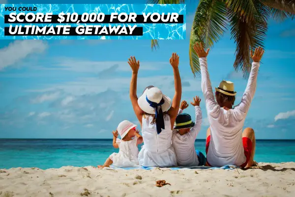 Win $10,000 For Your Dream Getaway