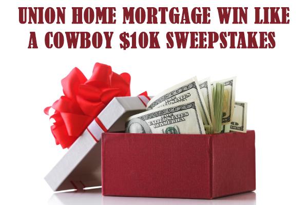 Union Home Mortgage: Win Like a Cowboy $10K Sweepstakes