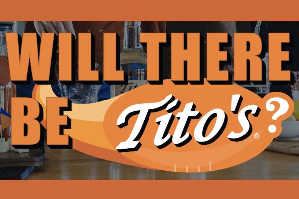 Will There Be Tito’s Sweepstakes