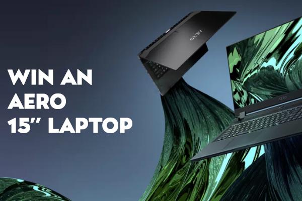 Win an Aero 15’’ Laptop