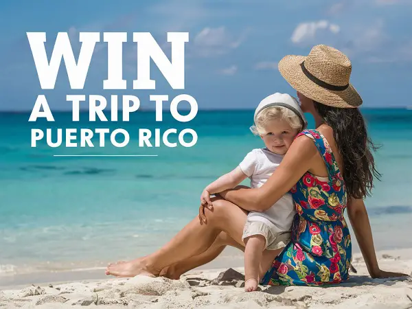 Win A Free Trip To Puerto Rico For MOM (3 Winners)