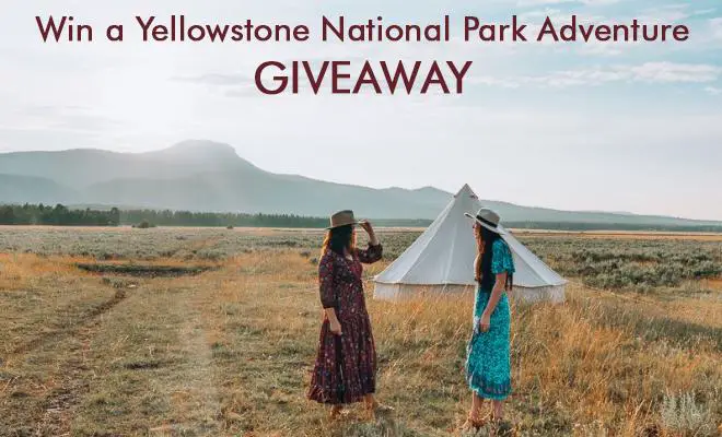 Win a Yellowstone National Park Adventure Giveaway