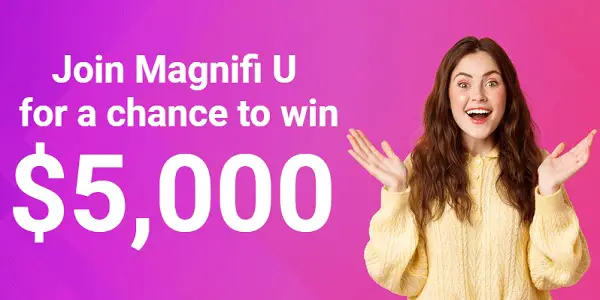 Magnifi U $5000 Cash Sweepstakes