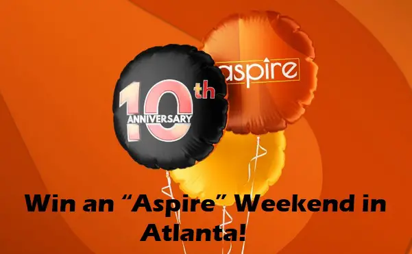 Aspire TV Anniversary Sweepstakes: Win Free Trip to Atlanta, Georgia!