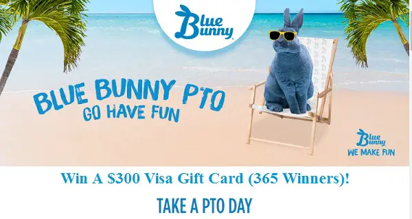 Blue Bunny PTO Contest: Win A $300 Free Visa Gift Card (365 Winners)