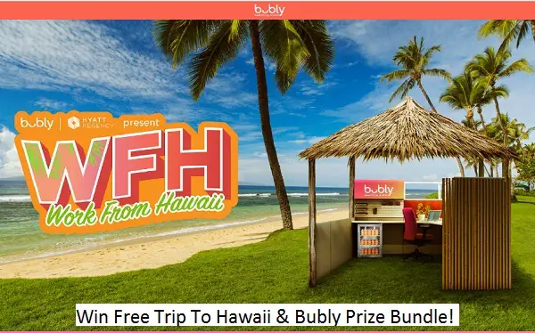 Bubly WF Hawaii Contest: Win Free Trip To Hawaii & Bubly Prize Bundle
