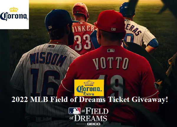 Constellation Brands Corona 2022 MLB Field of Dreams Ticket Giveaway (3 Winners)