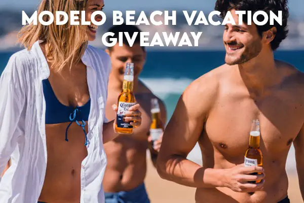 Constellation Brands Modelo Beach Vacation Giveaway