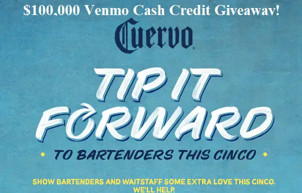 Cuervo Tip it Forward $100,000 Cash Giveaway (10,000 Winners)